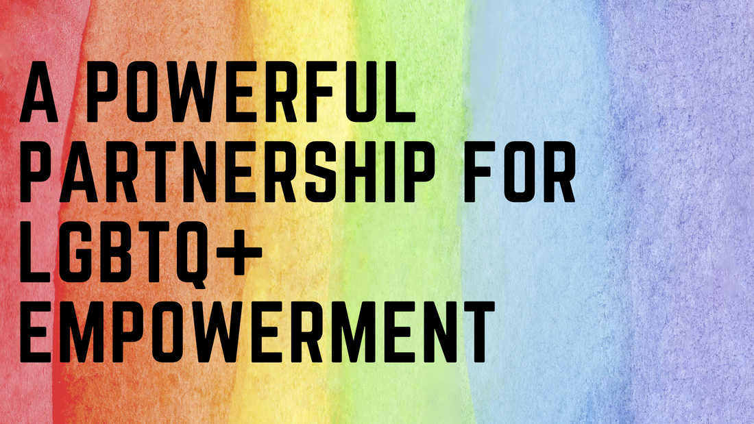 A Powerful Partnership for LGBTQ+ Empowerment