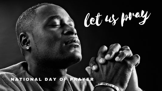 Let Us Pray - National Day of Prayer